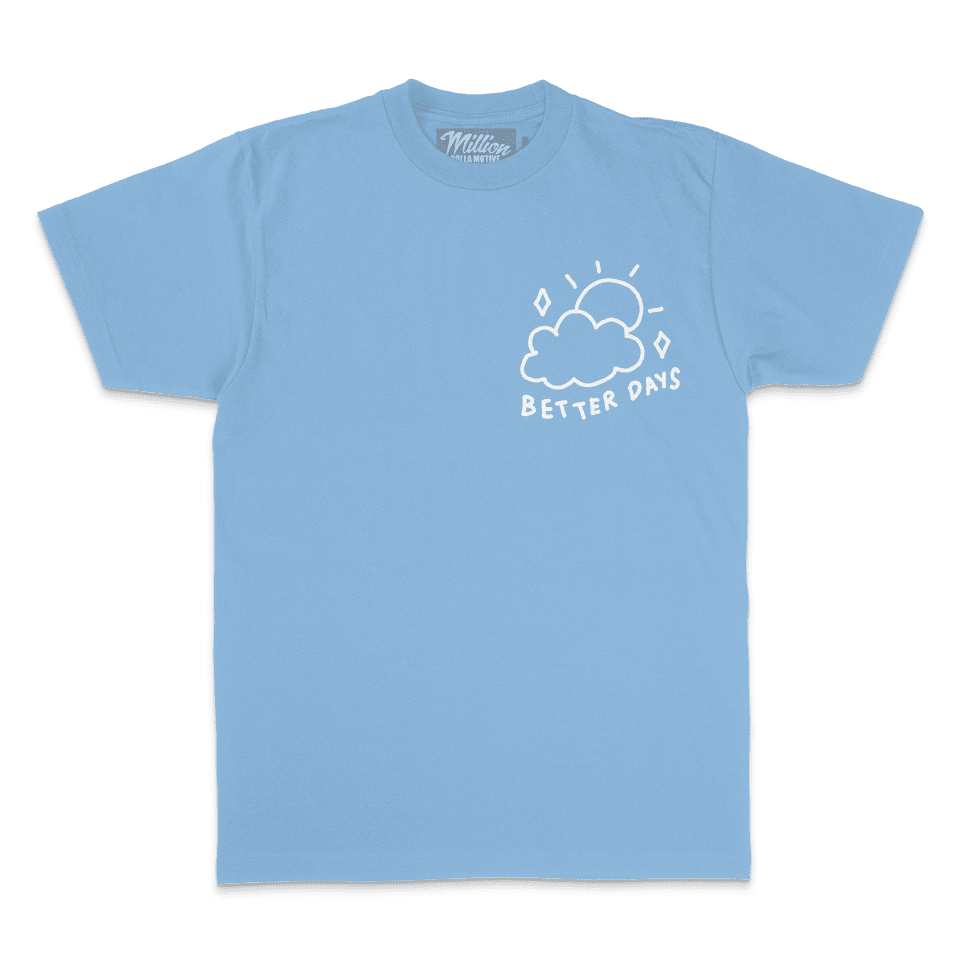 Better Days Will Come - University Blue T-Shirt