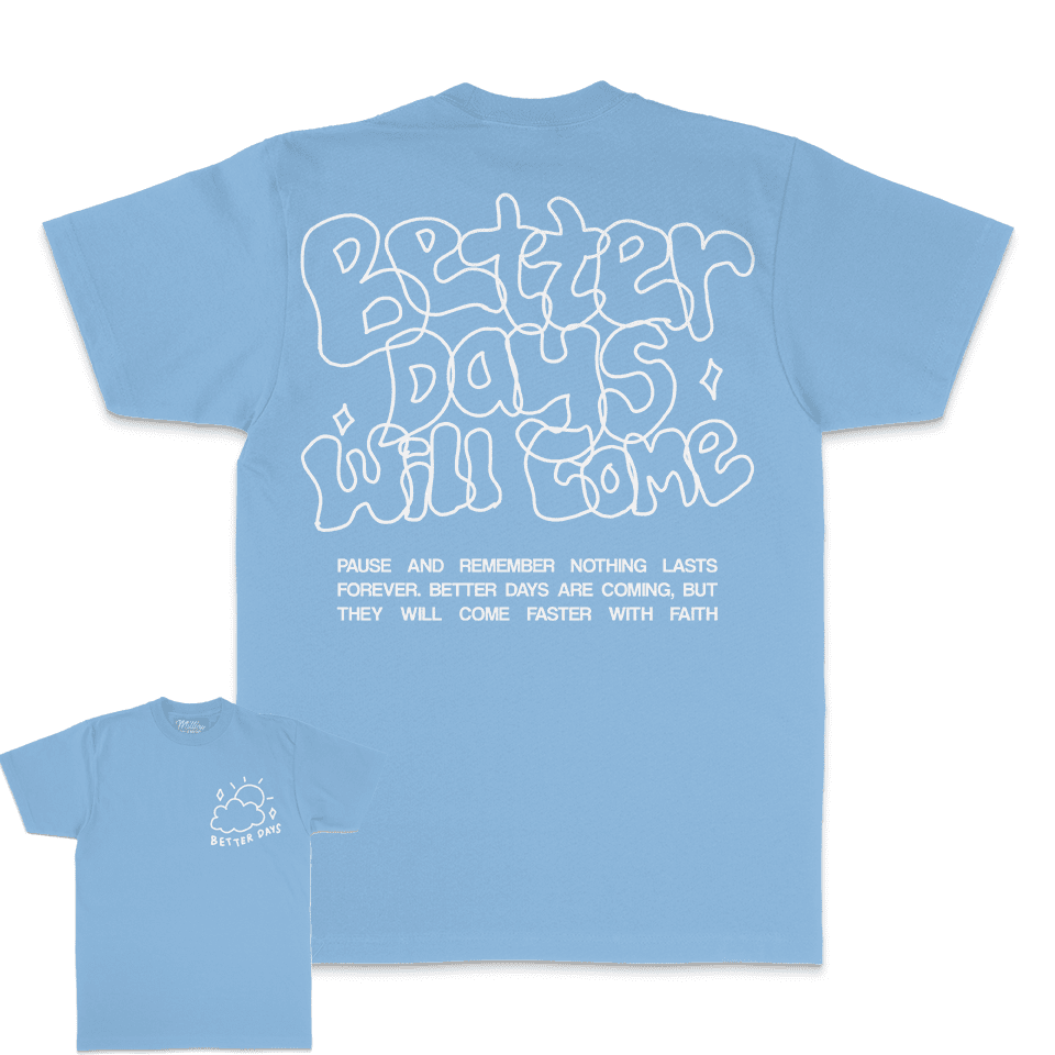 Better Days Will Come - University Blue T-Shirt