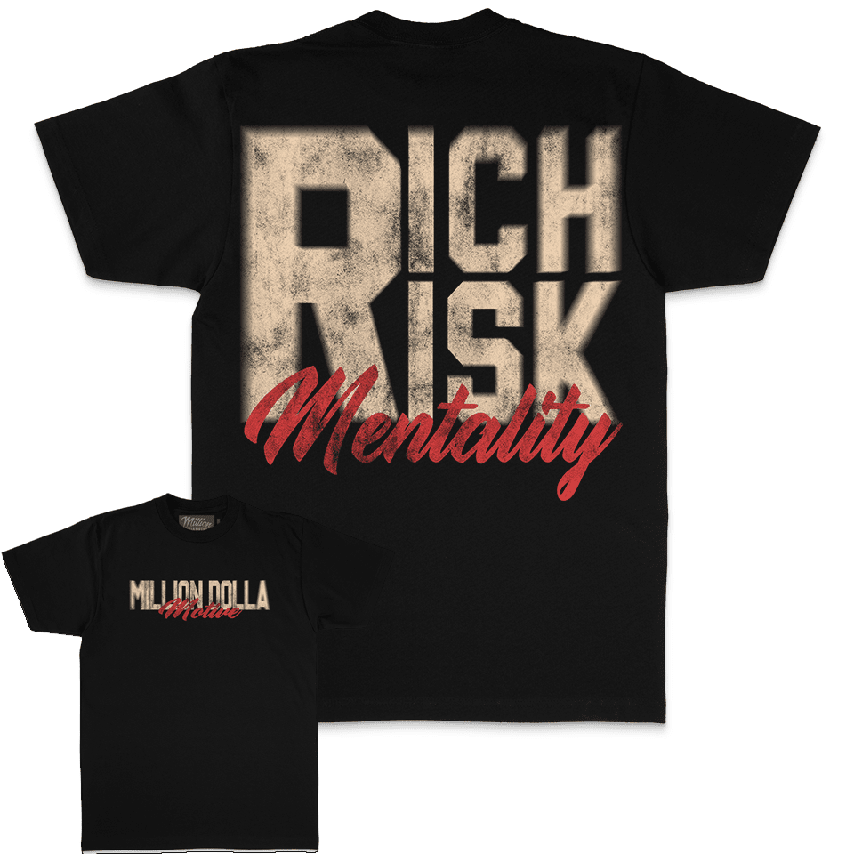 Rich Risk Mentality - Black T-Shirt – Million Dolla Motive