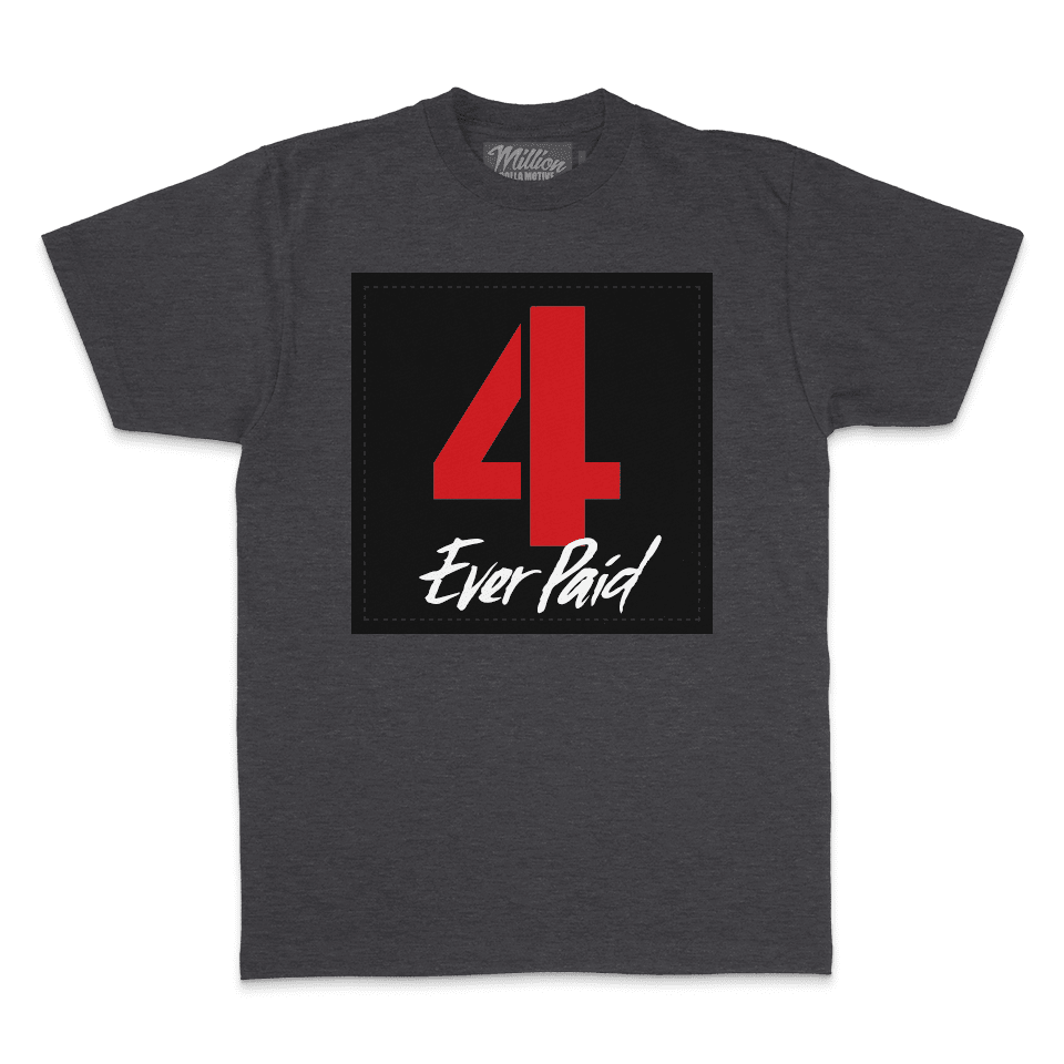 4 Ever Paid - Heather Charcoal Grey T-Shirt