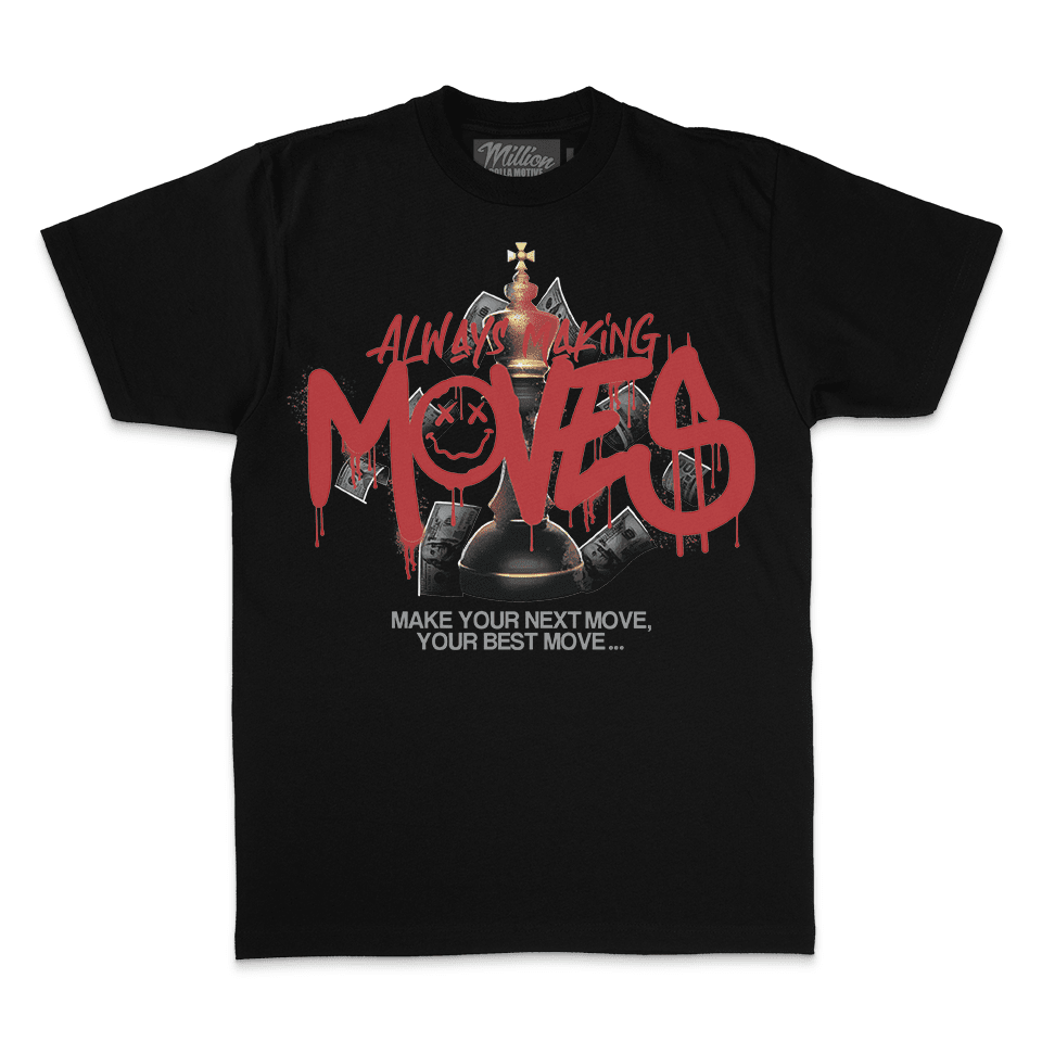 Always Making Moves - Black T-Shirt