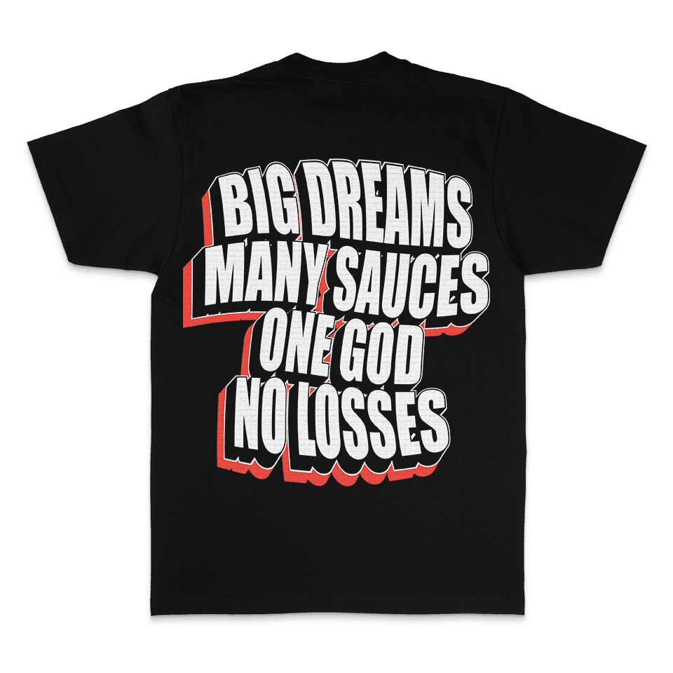 
                  
                    Big Dreams Many Sauces - Black T-Shirt
                  
                