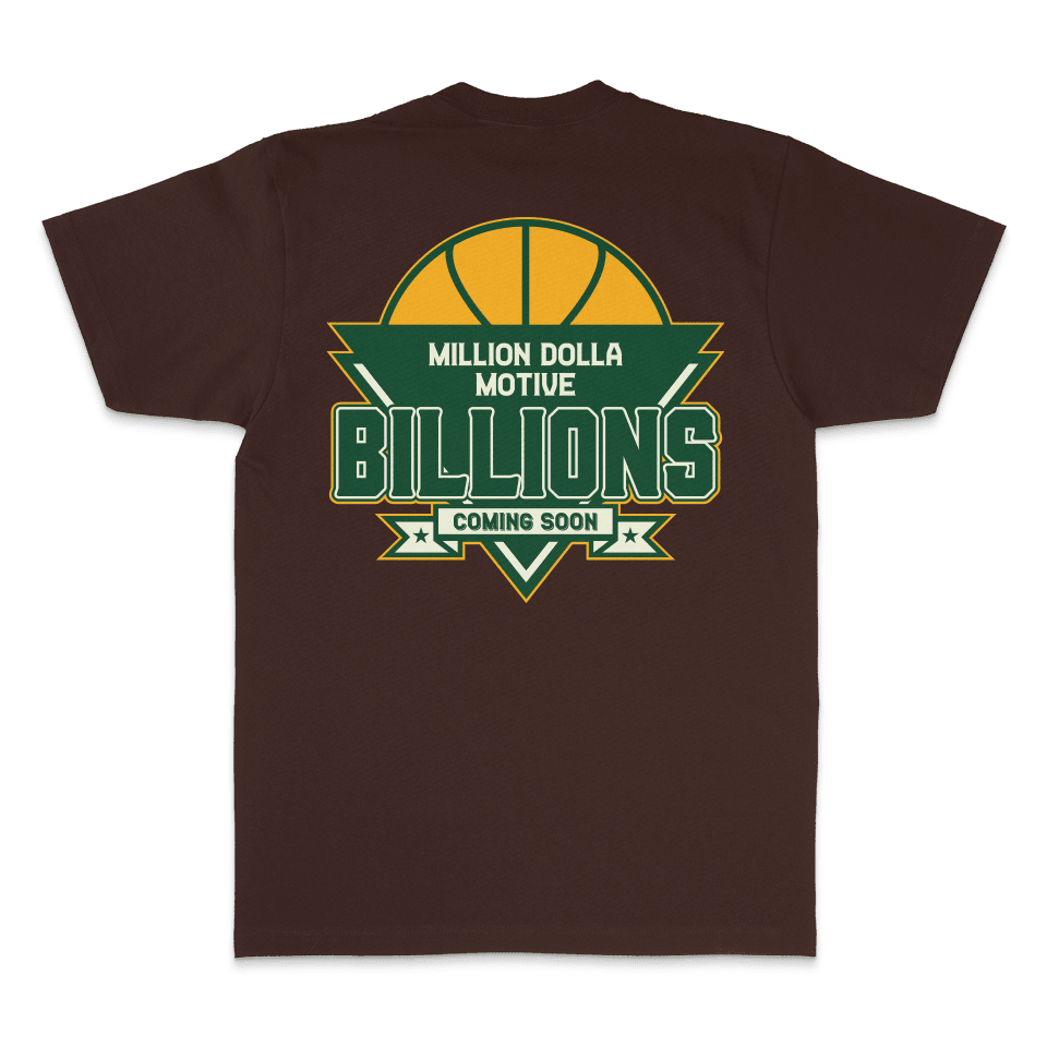 Billions Coming Soon - Brown T-Shirt