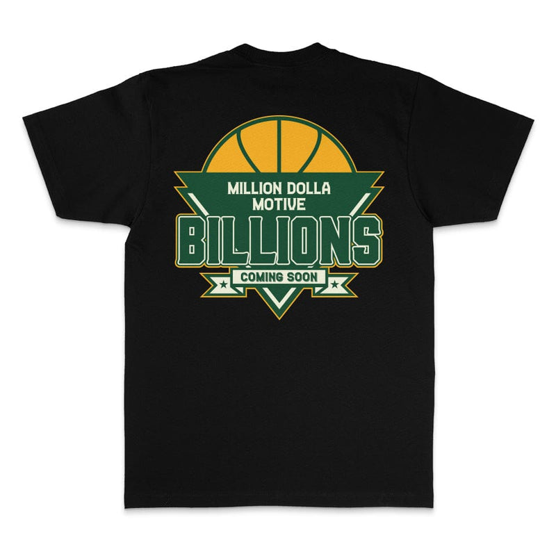 Billions Coming Soon - Black T-Shirt T-Shirt Million Dolla Motive 