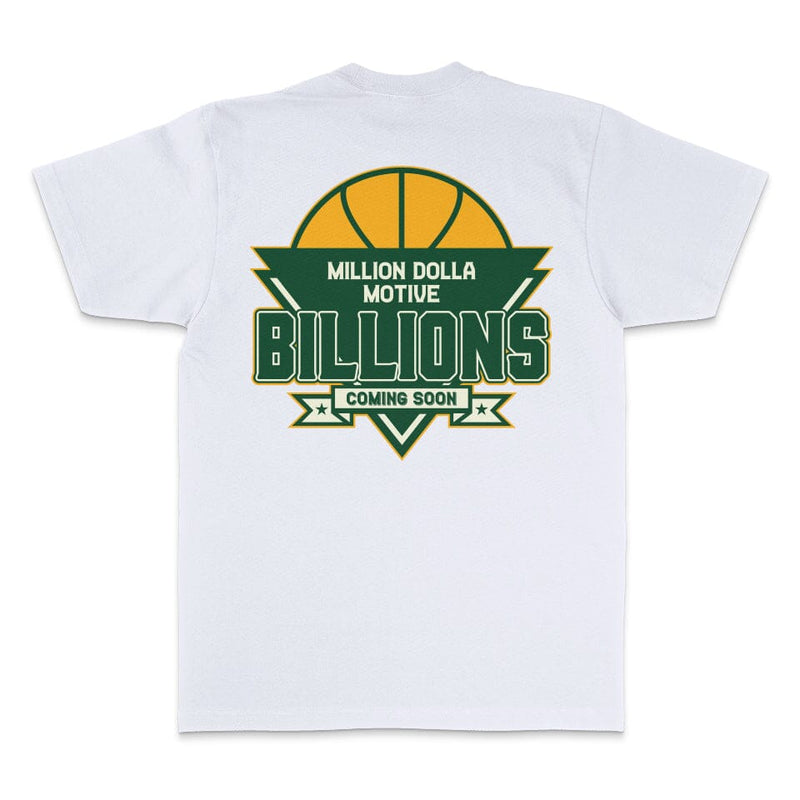 Billions Coming Soon - White T-Shirt T-Shirt Million Dolla Motive 