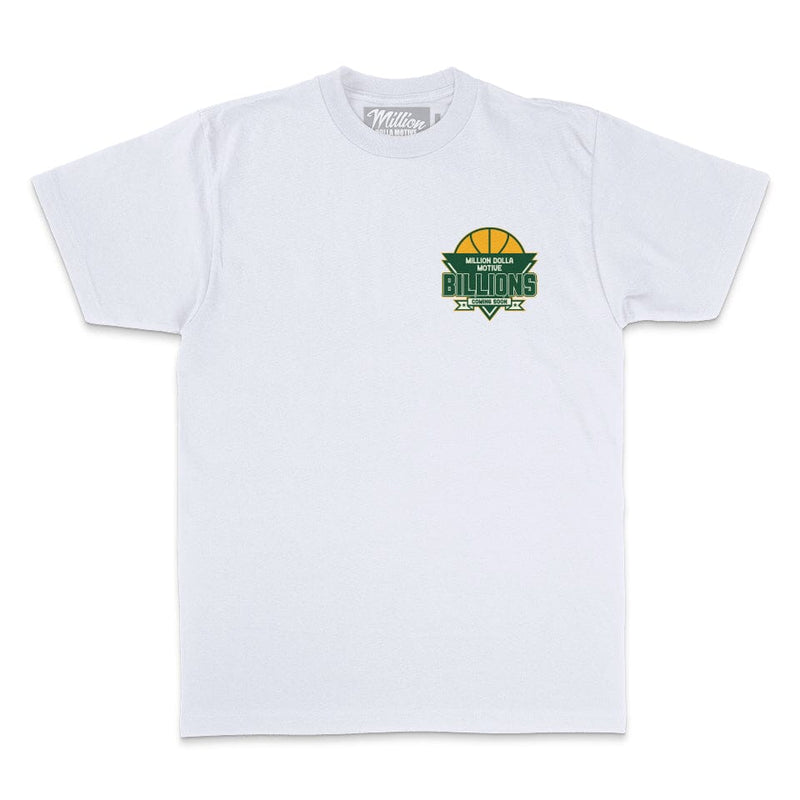 Billions Coming Soon - White T-Shirt T-Shirt Million Dolla Motive 