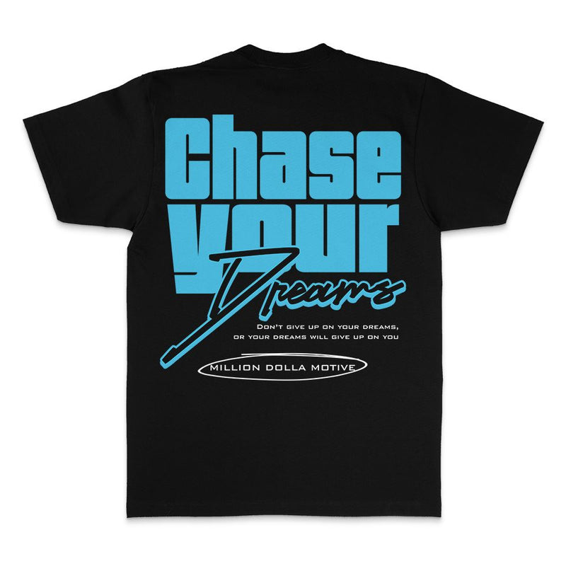 Chase Your Dreams - Black T-Shirt