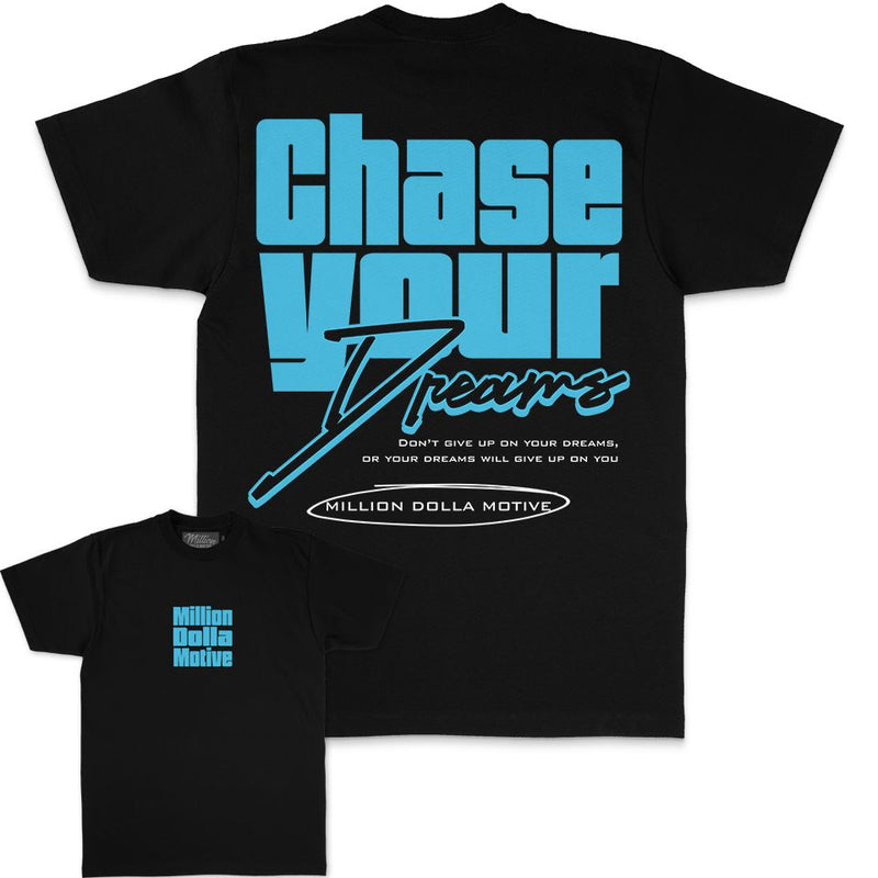 Chase Your Dreams - Black T-Shirt