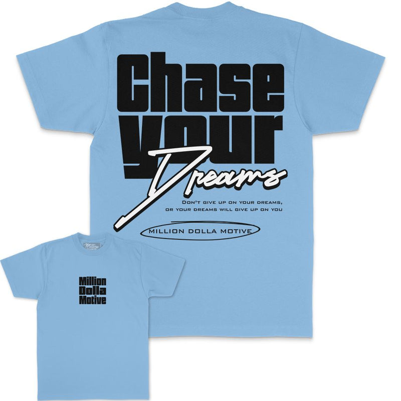 Chase Your Dreams - University Blue T-Shirt