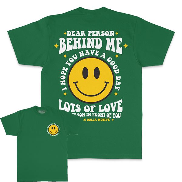 
                  
                    Dear Person Behind Me - Kelly Green T-Shirt
                  
                