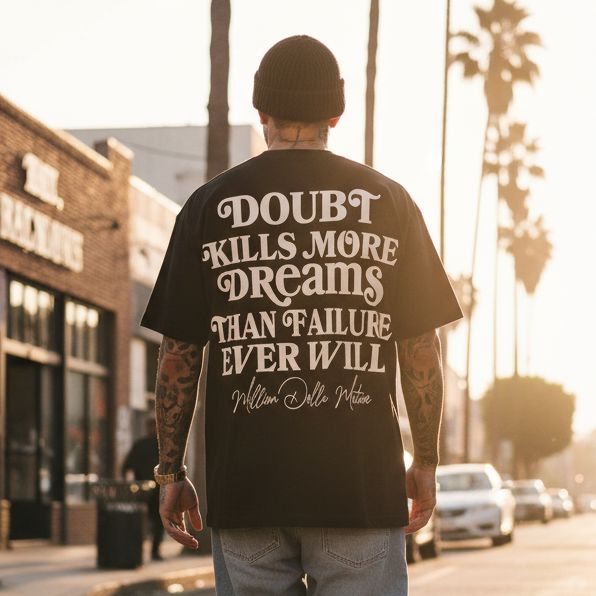 Doubt Kills More Dreams - Black T-Shirt T-Shirt Million Dolla Motive 