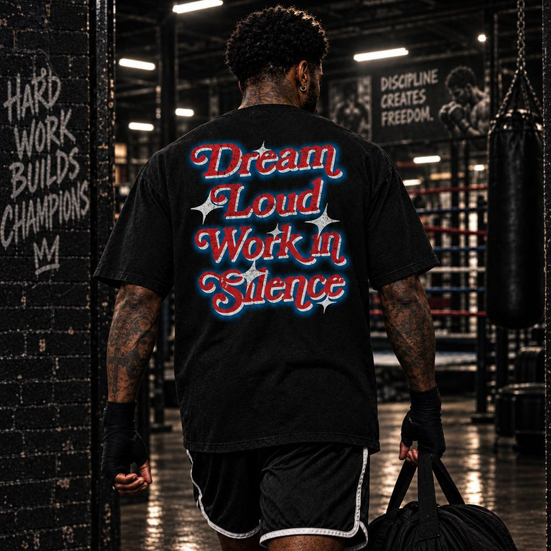 Dream Loud Work in Silence - Black T-Shirt T-Shirt Million Dolla Motive 