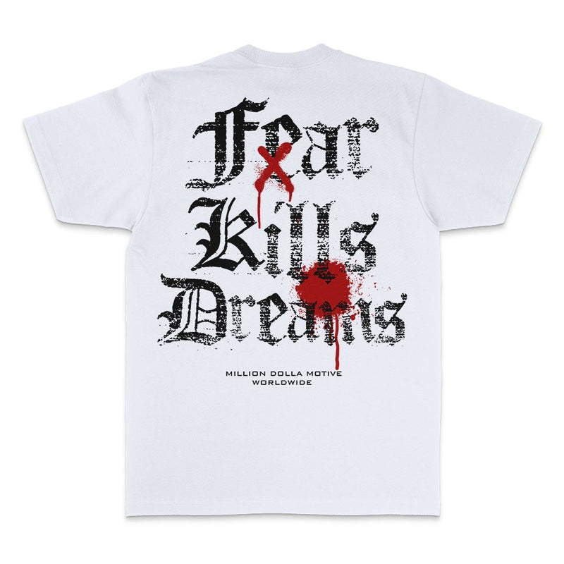 Fear Kills Dreams - White T-Shirt