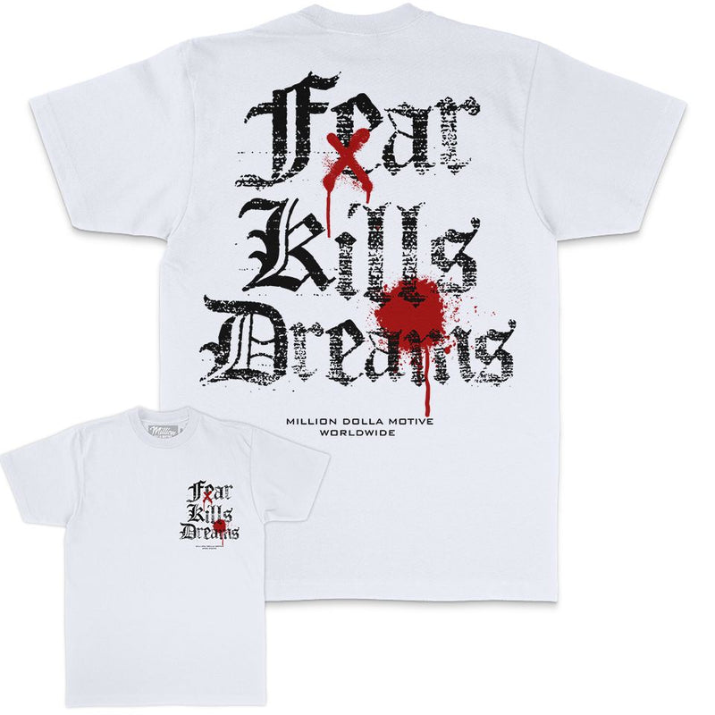 Fear Kills Dreams - White T-Shirt
