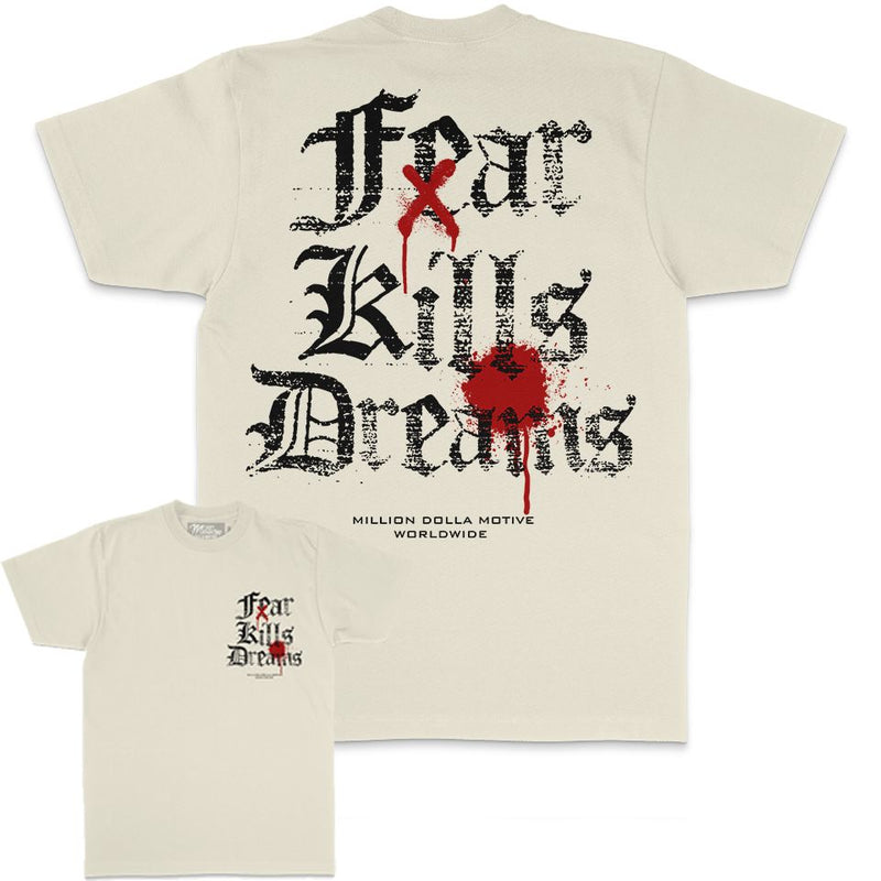 Fear Kills Dreams - Natural Sail T-Shirt T-Shirt Million Dolla Motive 