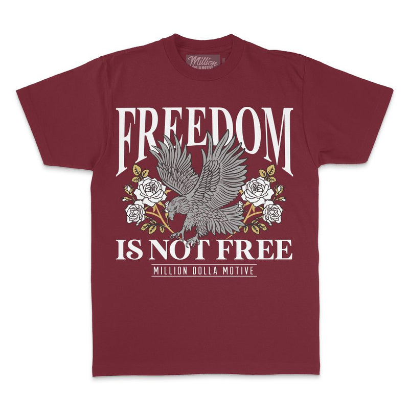 Freedom is Not Free - Burgundy T-Shirt