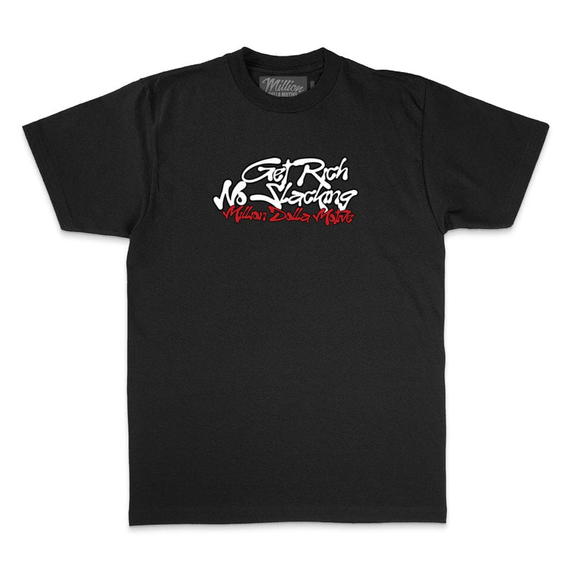 Get Rich No Slacking - Black T-Shirt T-Shirt Million Dolla Motive 