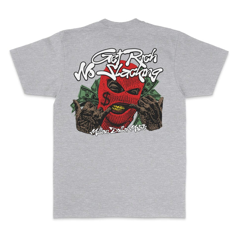 Get Rich No Slacking - Heather Grey T-Shirt T-Shirt Million Dolla Motive 