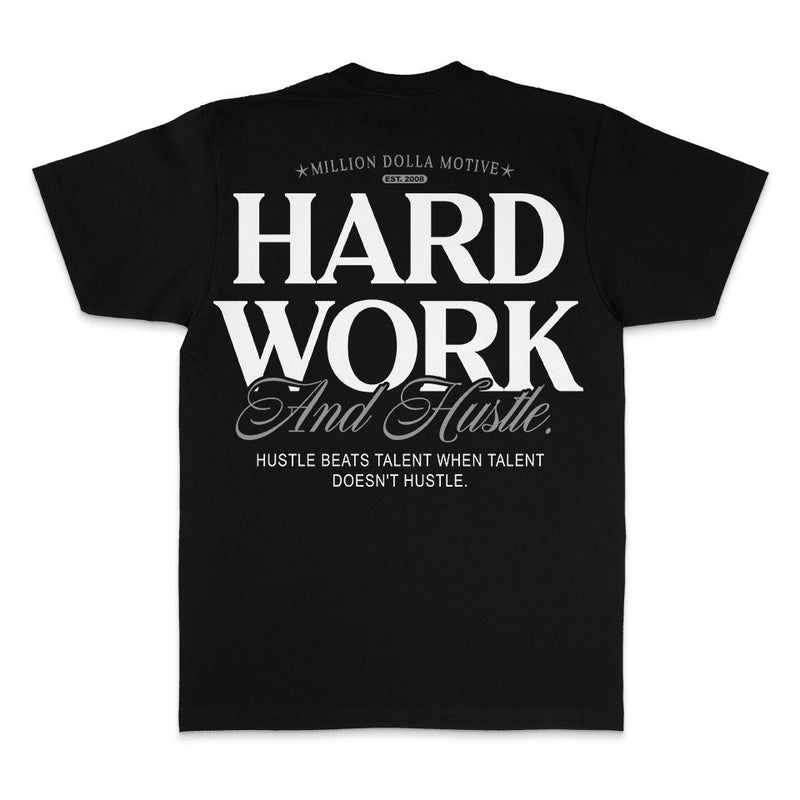 Hard Work And Hustle - Black T-Shirt
