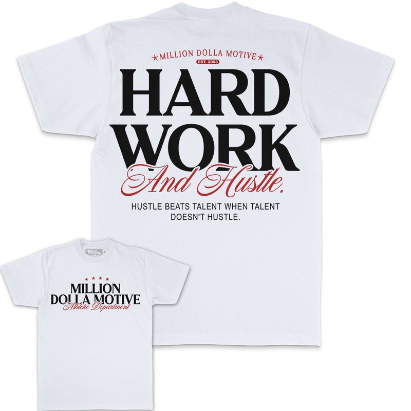 Hard Work And Hustle - White T-Shirt