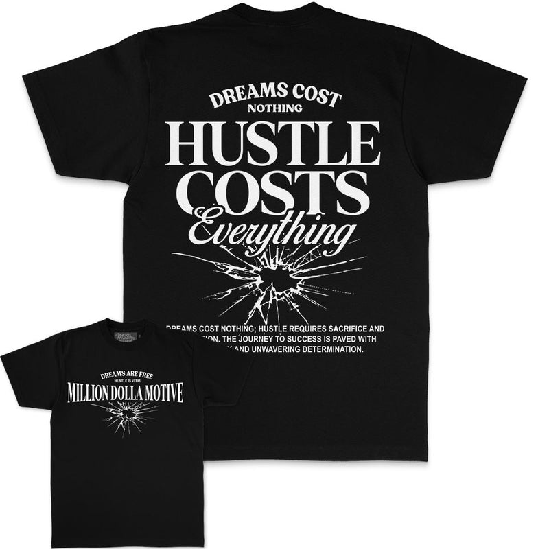 Hustle Costs Everything - Black T-Shirt