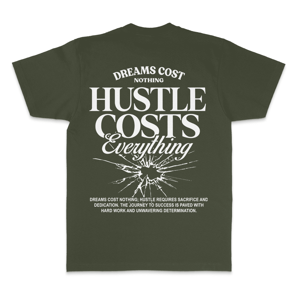 
                  
                    Hustle Costs Everything - Olive T-Shirt
                  
                