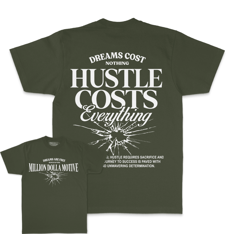 Hustle Costs Everything - Olive T-Shirt