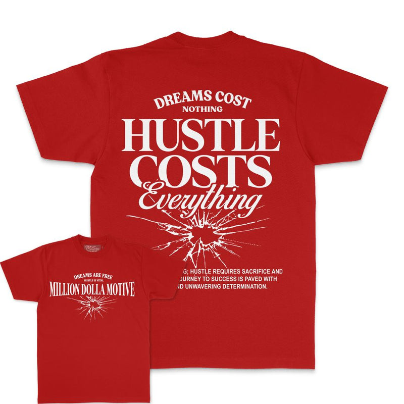 Hustle Costs Everything - Red T-Shirt