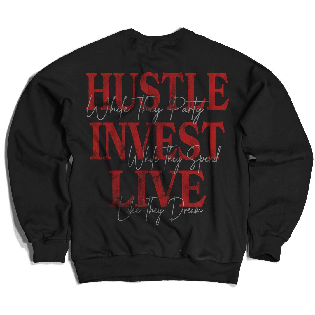 
                  
                    Hustle Invest Live - Black Crewneck Sweatshirt
                  
                