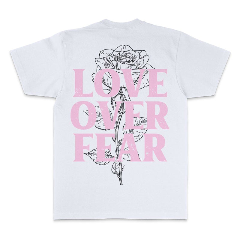 Love Over Fear - White T-Shirt