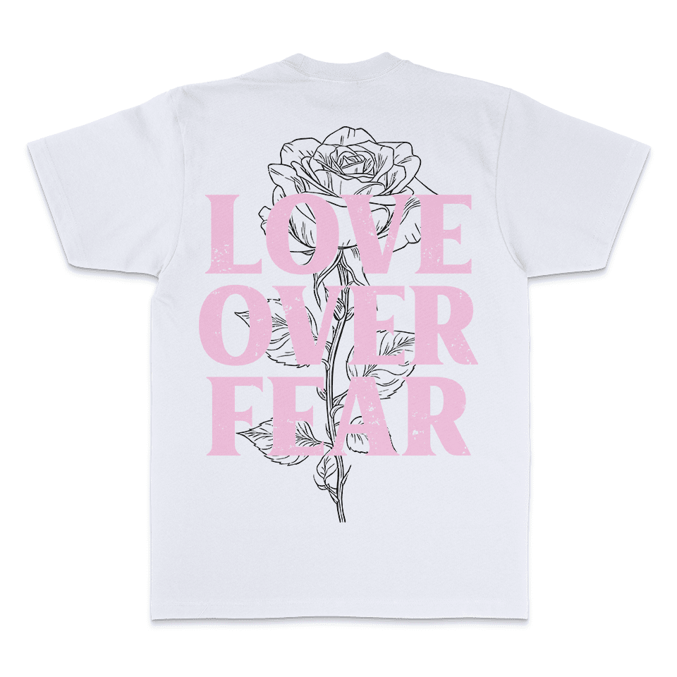 
                  
                    Love Over Fear - White T-Shirt
                  
                