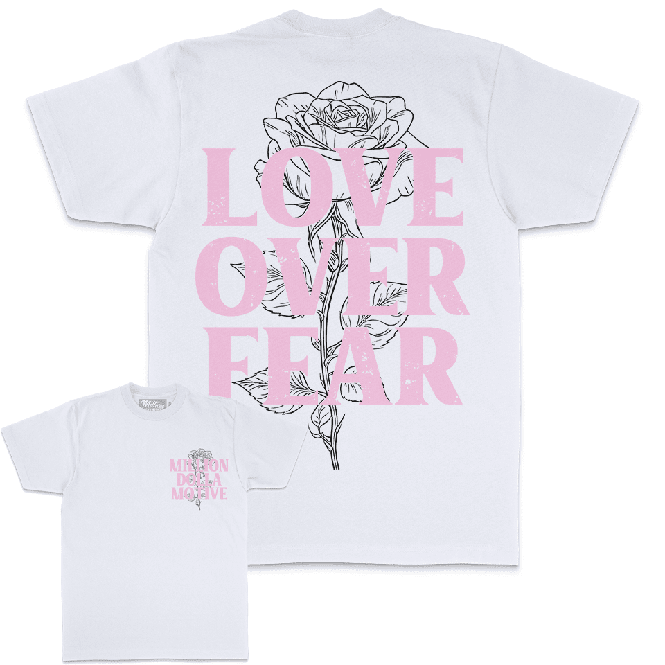 Love Over Fear - White T-Shirt