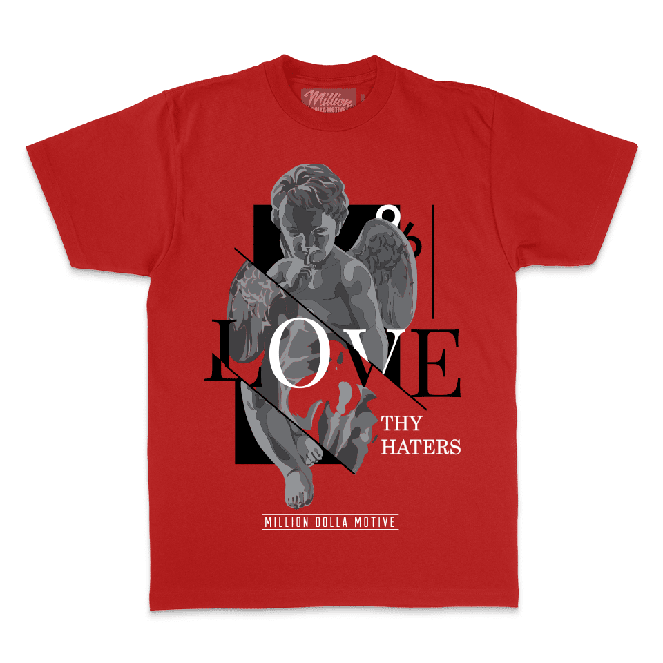 Love Thy Haters - Red T-Shirt