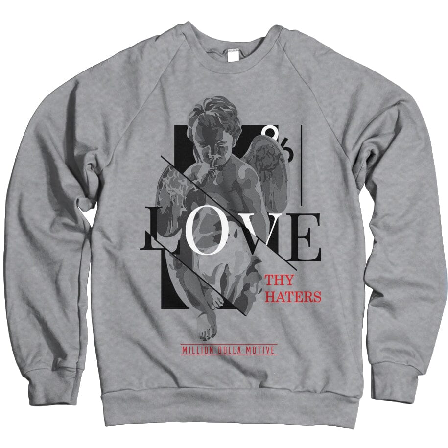 Love Thy Haters - Heather Grey Crewneck Sweatshirt Outerwear Million Dolla Motive 