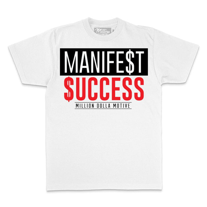 Manifest Success - White T-Shirt