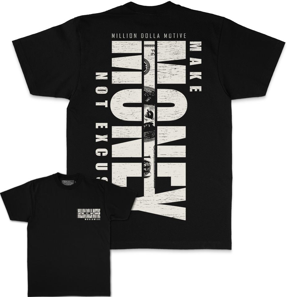 Make Money Not Excuses - Black T-Shirt T-Shirt Million Dolla Motive 