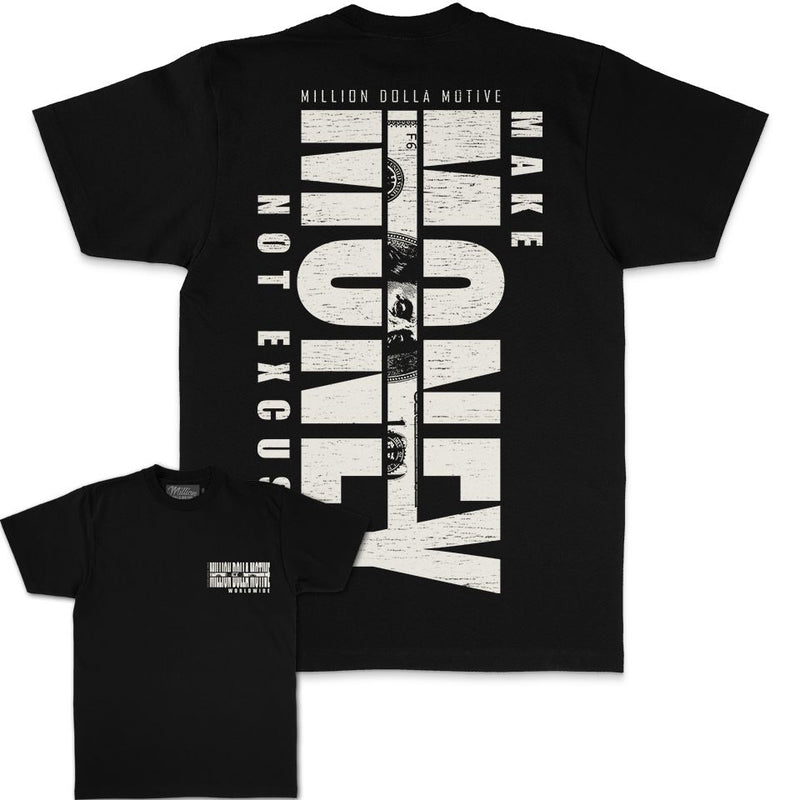 Make Money Not Excuses - Black T-Shirt T-Shirt Million Dolla Motive 