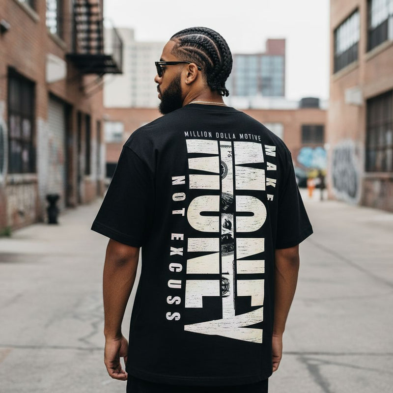 Make Money Not Excuses - Black T-Shirt T-Shirt Million Dolla Motive 
