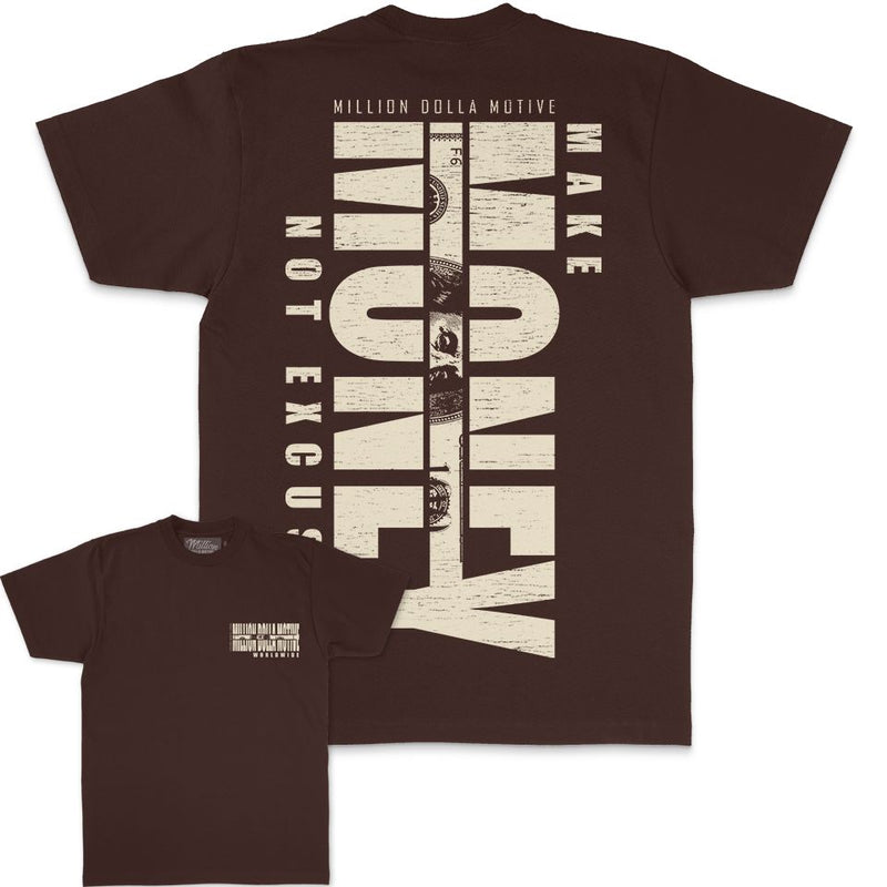 Make Money Not Excuses - Brown T-Shirt T-Shirt Million Dolla Motive 