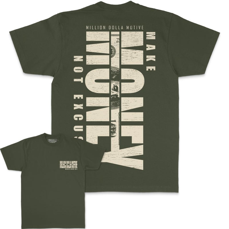 Make Money Not Excuses - Olive T-Shirt T-Shirt Million Dolla Motive 
