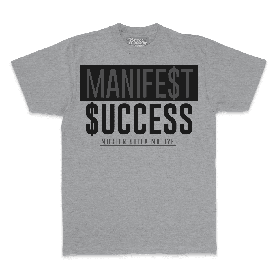 Manifest Success - Heather Grey T-Shirt