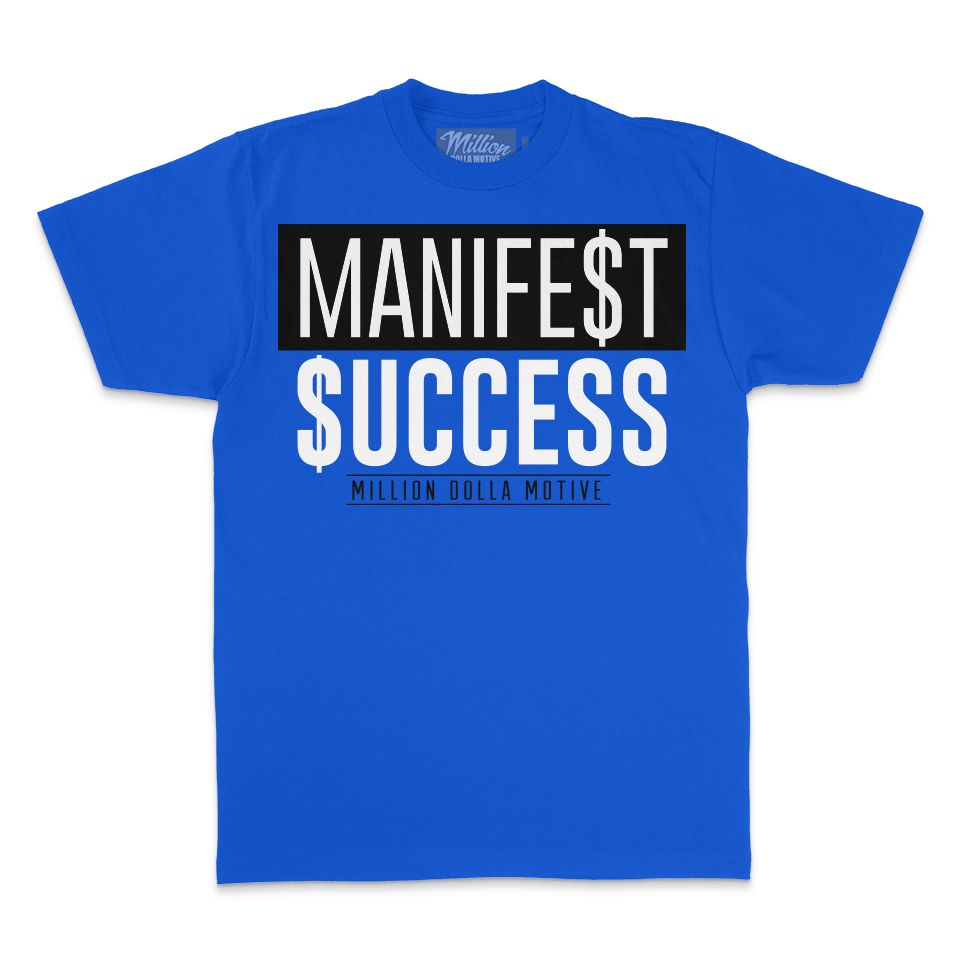 
                  
                    Manifest Success - Royal Blue T-Shirt
                  
                