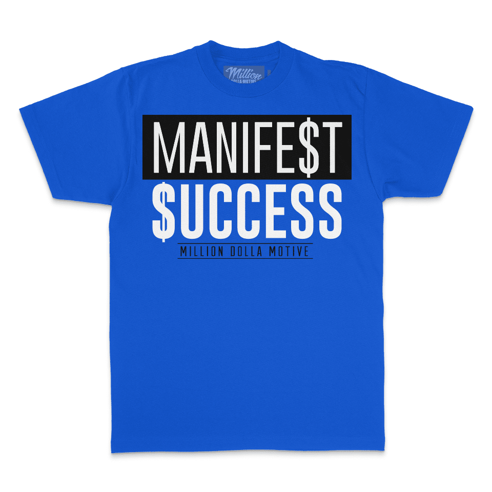 Manifest Success - Royal Blue T-Shirt