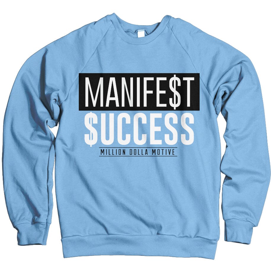 Manifest Success - University Blue Crewneck Sweatshirt