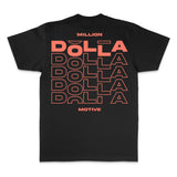 Million Dolla Dolla Dolla - Infrared on Black T-Shirt