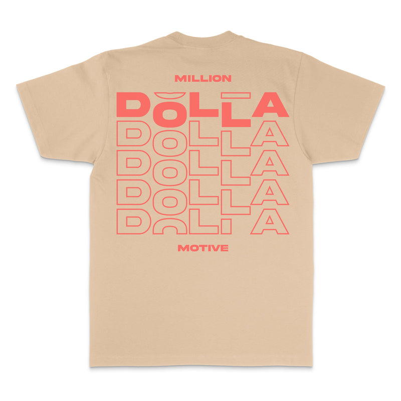 Million Dolla Dolla Dolla - Infrared on Khaki T-Shirt T-Shirt Million Dolla Motive 