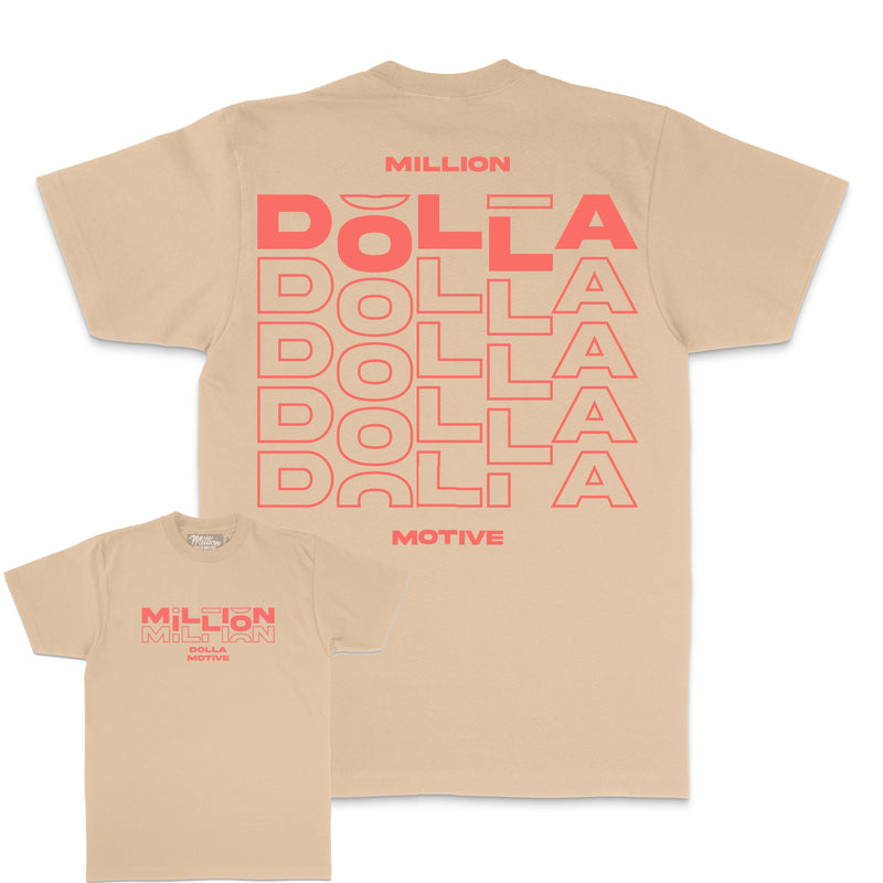 Million Dolla Dolla Dolla - Infrared on Khaki T-Shirt T-Shirt Million Dolla Motive 