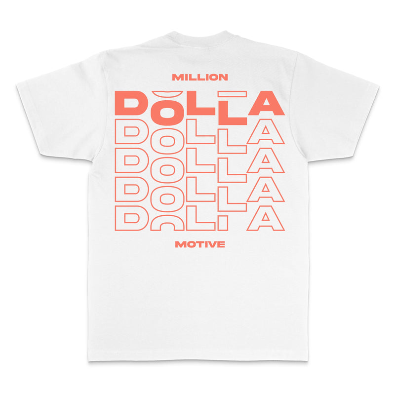 Million Dolla Dolla Dolla - Infrared on White T-Shirt T-Shirt Million Dolla Motive 