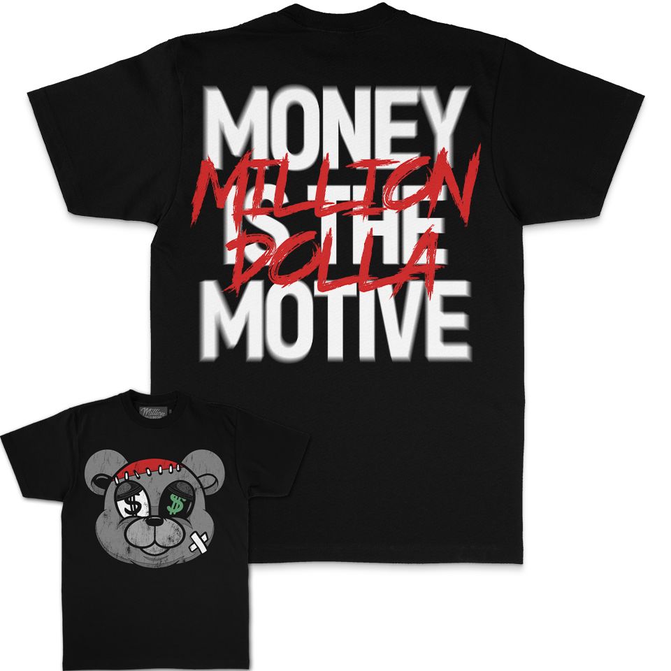 Money is the Motive - Black T-Shirt T-Shirt Million Dolla Motive 