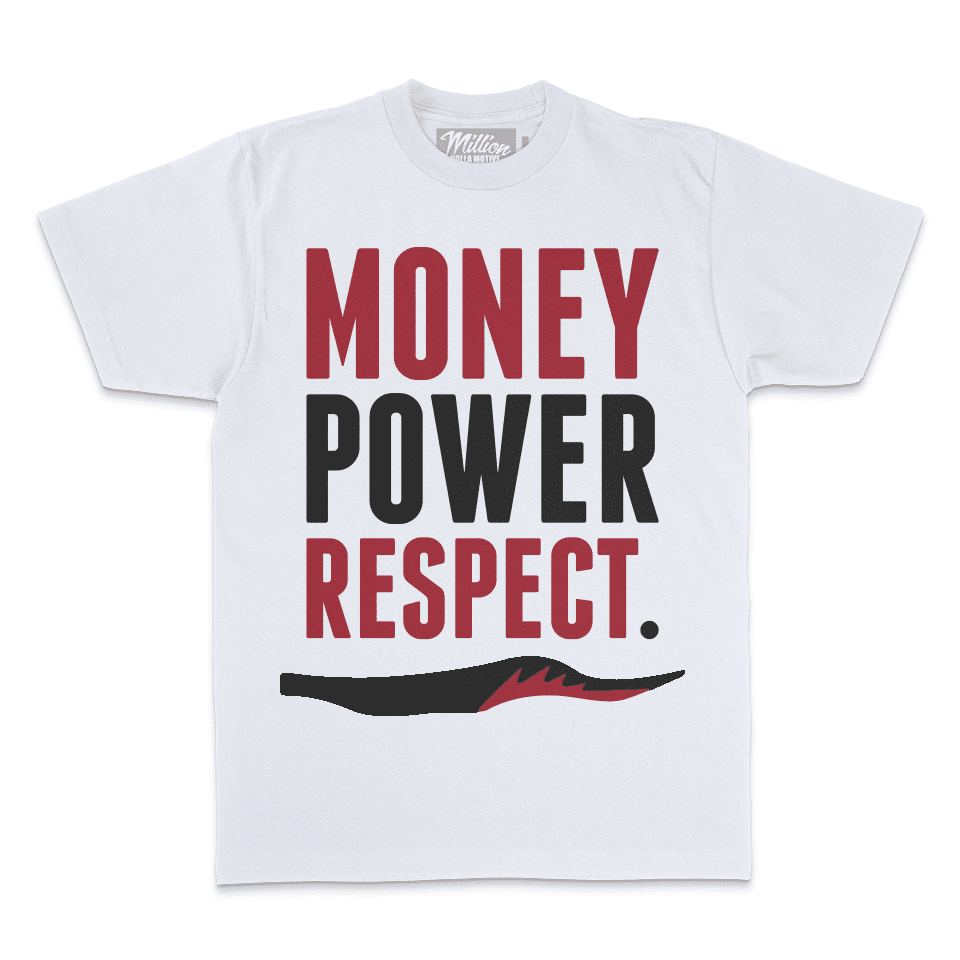 Money Power Respect - Fire Red on White T-Shirt